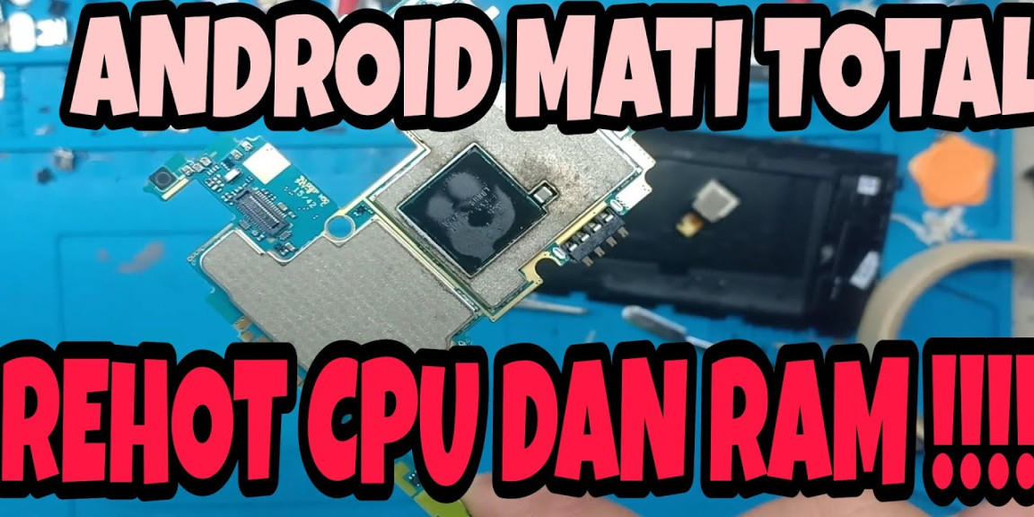REHOT RAM & CPU ,SOLUSI ANDROID MATI TOTAL ,exc LG H dead mode  ,bootloop,restart